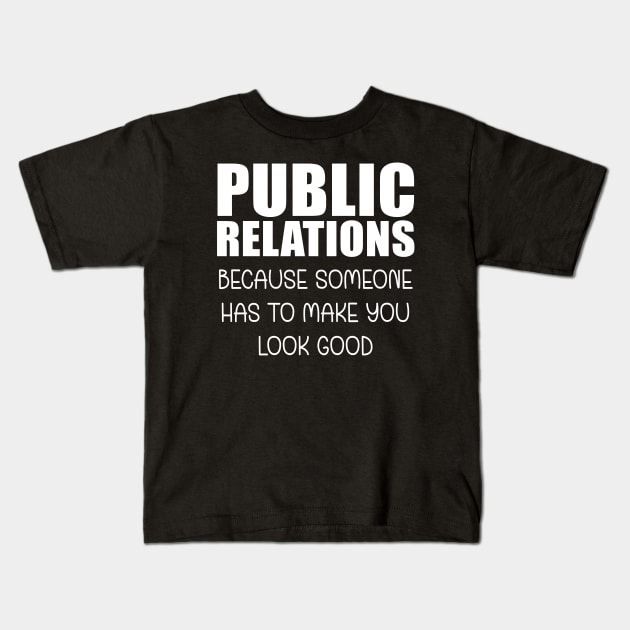 Funny PR Definition Funny Public Relations Gifts Kids T-Shirt by JustCreativity